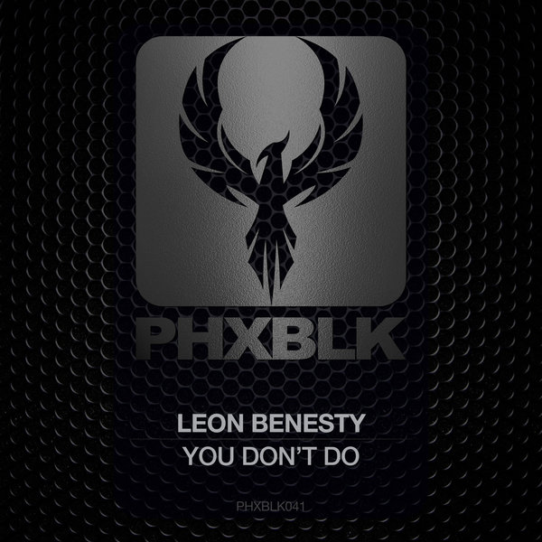 Leon Benesty - You Don't Do [PHXBLK041]